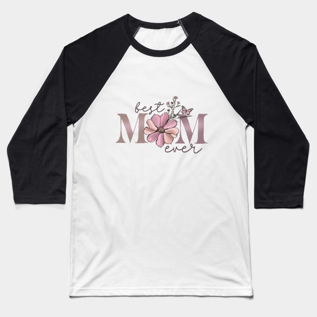 Best Mom Ever Boho Floral Baseball T-Shirt by Mastilo Designs